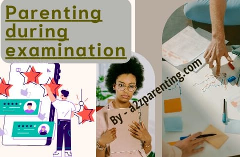 Parenting role and strategies during examination duration 2023